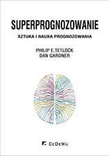 SUPERPROGNOZOWANIE. Sztuka i nauka prognozowania (Superforecasting) - Philip E. , używany na sprzedaż  PL