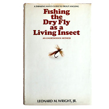Fishing The Dry Fly As A Living Insect Leonard M Wright 1972 edição de capa dura, usado comprar usado  Enviando para Brazil