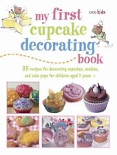 My First Cupcake Decorating Book: 35 Fun Ideas for Decorating Cupcakes, Cake P, segunda mano  Embacar hacia Argentina