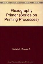 Usado, PRIMER FLEXOGRÁFICO (SÉRIE SOBRE PROCESSOS DE IMPRESSÃO) Por Donna C. Mulvihill comprar usado  Enviando para Brazil