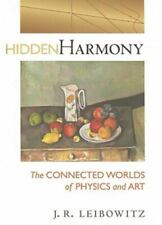 Hidden Harmony: The Connected Worlds of Physics and Art por Leibowitz, Jack R., usado comprar usado  Enviando para Brazil