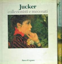 Jucker. collezionisti mecenati usato  Italia