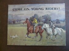 Come young riders for sale  SEVENOAKS