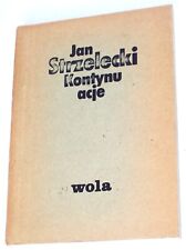 Jan Strzelecki: Kontynuacje (3). Warszawa: Wydawnictwo Grup Politycznych Wola 19 na sprzedaż  PL