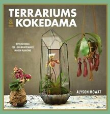 Terrariums & Kokedama: Stylish ideas for low-maintena by Alyson Mowat 0857834371 segunda mano  Embacar hacia Argentina