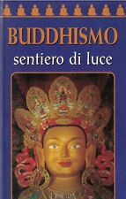 Buddhismo. sentiero luce usato  Italia