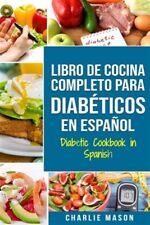 LIBRO DE COCINA COMPLETO PARA DIABÉTICOS En Español / Libro de Cocina para Diabéticos en Sp... segunda mano  Embacar hacia Argentina