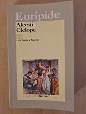Alcesti. ciclope. euripide. usato  San Giovanni In Persiceto