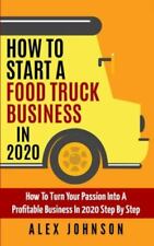 Como iniciar um negócio de food truck em 2020: como transformar sua paixão em... comprar usado  Enviando para Brazil