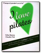 Erika Brenna - Claudia Fink  - I Love Pilates (Dvd + Libro) usato  Vicenza