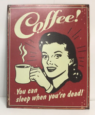 Placa de lata COFFEE YOU CAN SLEEP WHEN YOU'RE DEAD - 12,5” x 16” comprar usado  Enviando para Brazil