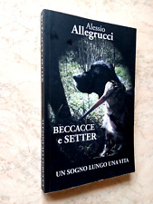 Alessio allegrucci beccacce usato  Roma