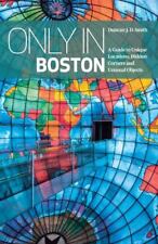 Solo en Boston: una guía de ubicaciones únicas, rincones ocultos y objetos inusuales  segunda mano  Embacar hacia Argentina