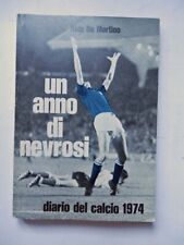 Almanacco UN ANNO DI NEVROSI Diario del CALCIO 1974 Aldo De Martino 