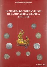 LA MONEDA DE COBRE Y VELLÓN DE LA MONARQUÍA ESPAÑOLA (1474-1718). Autor: Ramón  segunda mano  Embacar hacia Argentina