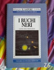 I buchi neri di G. Bernardi - libro scienza cosmo collana IL SAPERE N° 118 usato  Parma