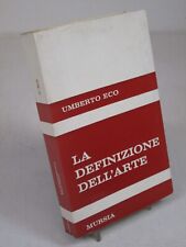 I ED UMBERTO ECO LA DEFINIZIONE DELL'ARTE ESTETICA E POETICA MURSIA 1968 SC110 usato  Italia
