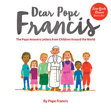 Querido Papa Francisco: El Papa responde cartas de niños de todo el mundo por P, usado segunda mano  Embacar hacia Argentina