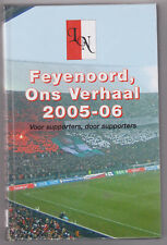 Boek / Book Feyenoord, Ons Verhaal Jaarboek 2005-06 Lunatic news tweedehands  Zeist - Carré