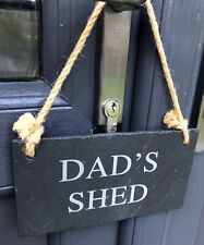 Slate Like Garden sign - Dad’s Shed for sale  SALE