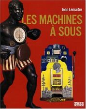 LES MACHINES A SOUS - Jean Lemaitre - FRENCH LANGUAGE - HARDBACK - VERY GOOD comprar usado  Enviando para Brazil