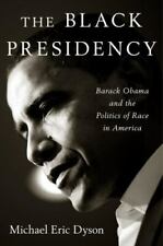 La presidencia negra: Barack Obama y la política de raza en Estados Unidos segunda mano  Embacar hacia Argentina