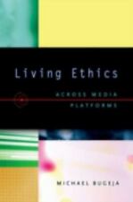 Living Ethics: Across Media Platforms por Bugeja, Michael segunda mano  Embacar hacia Argentina