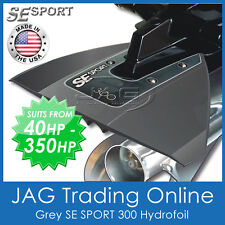 GREY SE SPORT 300 HYDROFOIL - BOAT / OUTBOARD MOTOR STABILISER - Suits 40-350HP for sale  Shipping to South Africa
