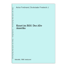 Kunst im Bild: Das Alte Amerika Ferdinand, Anton und Dockstader Frederick J.: comprar usado  Enviando para Brazil