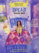 What to Do When You Dread Your Bed: A Kid's Guide t... by Dawn Huebner Paperback, usado comprar usado  Enviando para Brazil
