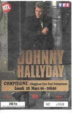 RARE / TICKET BILLET DE CONCERT - JOHNNY HALLYDAY : LIVE A COMPIEGNE FRANCE 1996 d'occasion  Clermont-Ferrand-