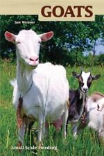 Cabras: pastoreo a pequeña escala para placer y beneficio de Weaver, Sue segunda mano  Embacar hacia Mexico