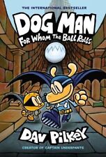 Dog Man: For Whom the Ball Rolls: From the Creator of Captain U... by Dav Pilkey segunda mano  Embacar hacia Argentina