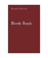 Bloody royale alexandra gebraucht kaufen  Trebbin