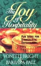 The Joy of Hospitality por Bright, Vonette Z.; Ball, Barbara, usado comprar usado  Enviando para Brazil