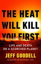 The Heat Will Kill You First: Life and Death on a Scorched Planet segunda mano  Embacar hacia Argentina