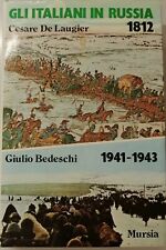L040 - Libro - Gli italiani in Russia 1812 / 1941-43 - De Laugier / Bedeschi usato  Firenze