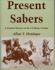 SABLES PRESENTES: UNA HISTORIA POPULAR DE EE. UU. CABALLO de Allan T. Heninger *Como nuevo* segunda mano  Embacar hacia Argentina