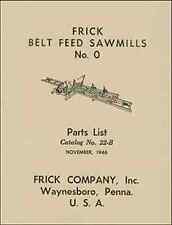 1946 FRICK Sawmills No. 0 PARTS LIST (Catalog 22-B) – new reprint for sale  Mebane