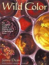 Wild Color: The Complete Guide to Making and Using Natural Dyes, Dean, Jenny, 97 segunda mano  Embacar hacia Mexico