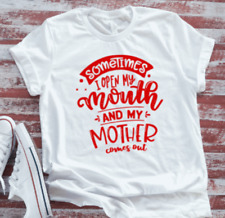 Camiseta blanca Sometimes I Open My Mouth and My Mother Comes Out segunda mano  Embacar hacia Argentina