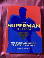 2006 The Superman Handbook The Ultimate Guide to Saving The Day by Scott Beatty for sale  Shipping to South Africa