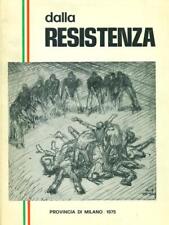DALLA RESISTENZA  BIANCHI GIANFRANCO PROVINCIA DI MILANO 1975 usato  Italia