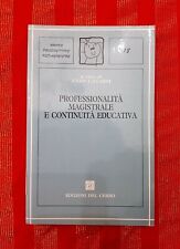 PROFESSIONALITÀ MAGISTRALE E CONTINUITÀ EDUCATIVA - E. Catarsi, usato usato  Lucca
