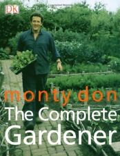 The Complete Gardener By Montagu Don,Monty Don for sale  UK