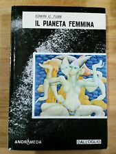 Edwin C. TUBB - IL PIANETA Femmina - Dall'Oglio Andromeda 1° Ed 1974 usato  Roma