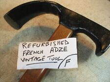 LOVELY OLD VINTAGE FRENCH FORGED CARPENTERS ADZE VERY COLLECTABLE OLD TOOL. for sale  Shipping to South Africa