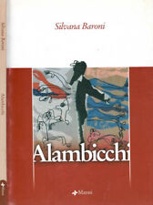 Alambicchi. sivana baroni. usato  Italia