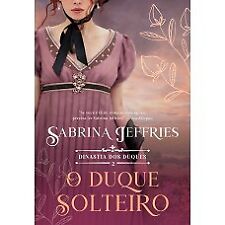 O duque solteiro (Dinastia dos Duques – Livro 2) Sabrina Jeffries em português comprar usado  Brasil 