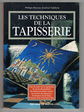 Les techniques de la tapisserie, Philippe Barreau, Jean-Luc Vadakarn, 1996 - d'occasion  Beauvais
